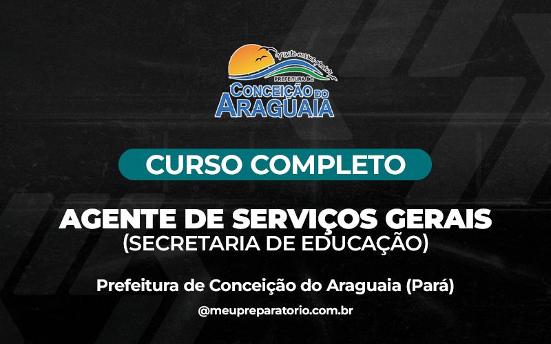 Agente de Serviços Gerais (Secretaria de Educação) -  Conceição do Araguaia (PA)