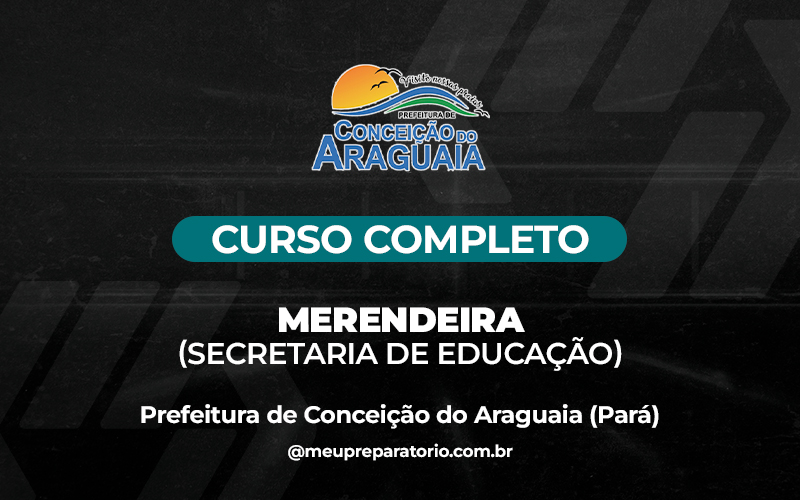 Merendeira (Secretaria de Educação) -  Conceição do Araguaia (PA)