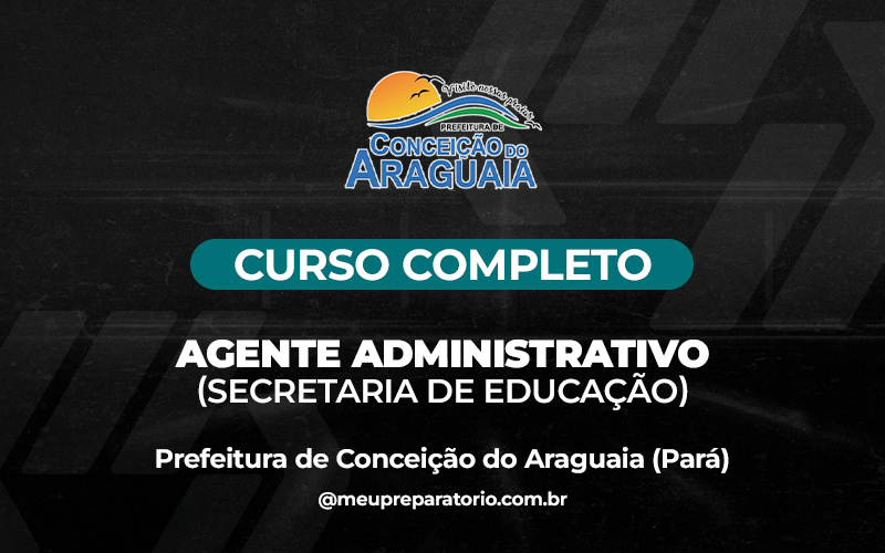 Agente Administrativo (Secretaria de Educação) - Conceição do Araguaia (PA)