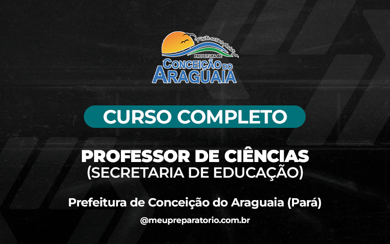 Professor de Ciências (Secretaria de Educação) - Conceição do Araguaia (PA)