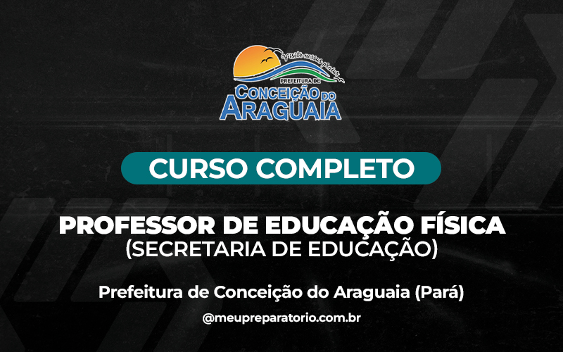 Professor de Educação Física (Secretaria de Educação) - Conceição do Araguaia (PA)