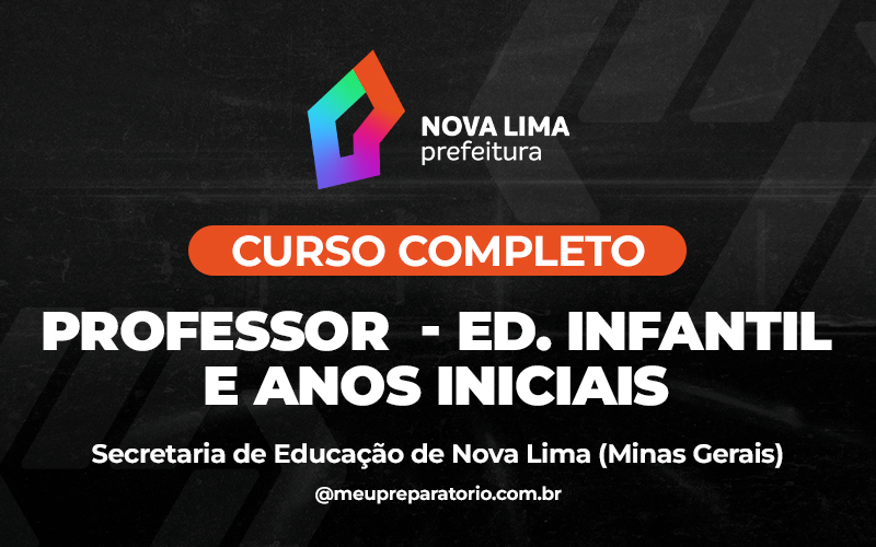 Professor - Educação Infantil e Anos Iniciais - Nova Lima (MG) - SEMED