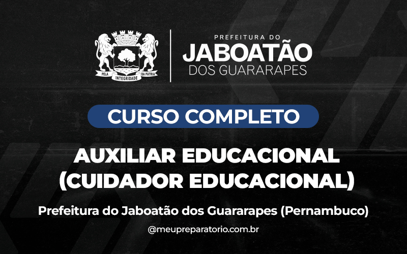 Auxiliar Educacional – Cuidador Educacional - Jaboatão dos Guararapes (PE)