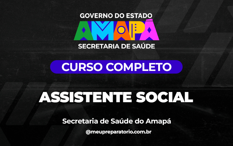 Assistente Social - Amapá - SESAP (SAÚDE)