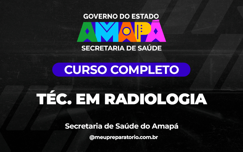 Tecnólogo em Radiologia - Amapá - SESAP (SAÚDE)