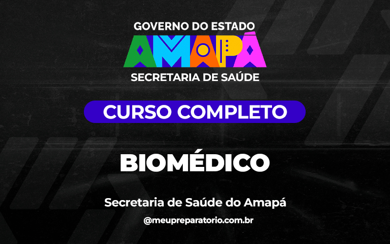 Biomédico - Amapá - SESAP (SAÚDE)