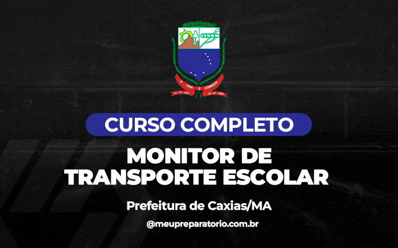 Monitor de Transporte Escolar - Caxias (MA)