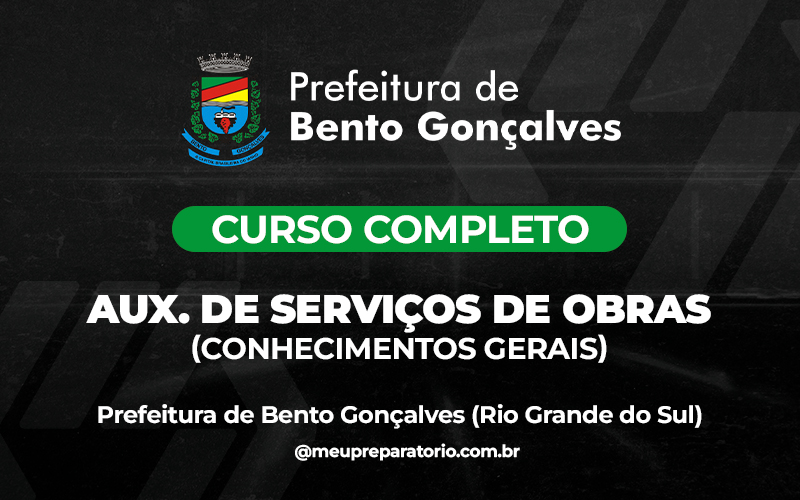 Auxiliar de Serviços de Obras - Conhecimentos Gerais - Bento Gonçalves (RS)