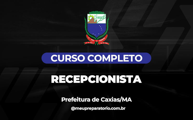 Recepcionista - Caxias (MA)