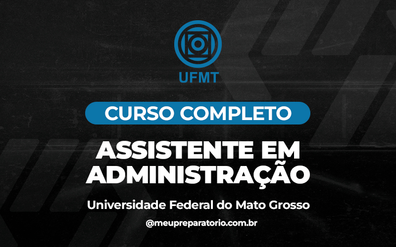 Assistente em Administração - Mato Grosso - UFMT (MT)