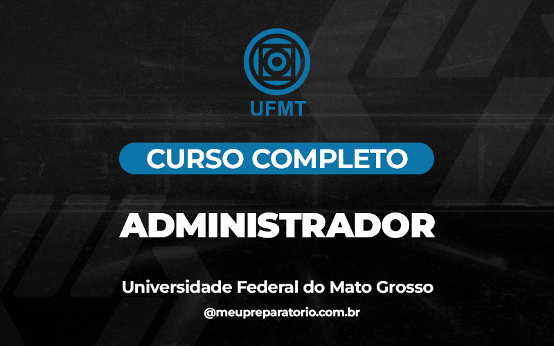 Administrador  - Mato Grosso - UFMT (MT)