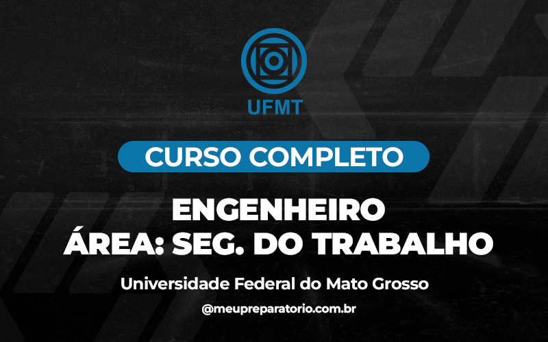Engenheiro - Área - Segurança do Trabalho - Mato Grosso - UFMT (MT)