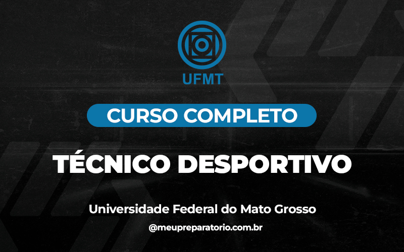 Técnico Desportivo - Mato Grosso - UFMT (MT)