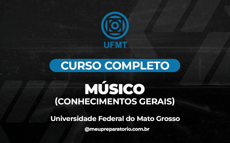 Músico - Conhecimento Gerais - Mato Grosso - UFMT (MT) 