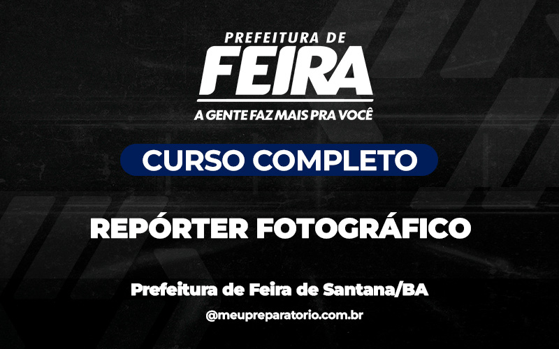 Repórter Fotográfico (Conhecimentos Gerais) - Feira de Santana (BA)