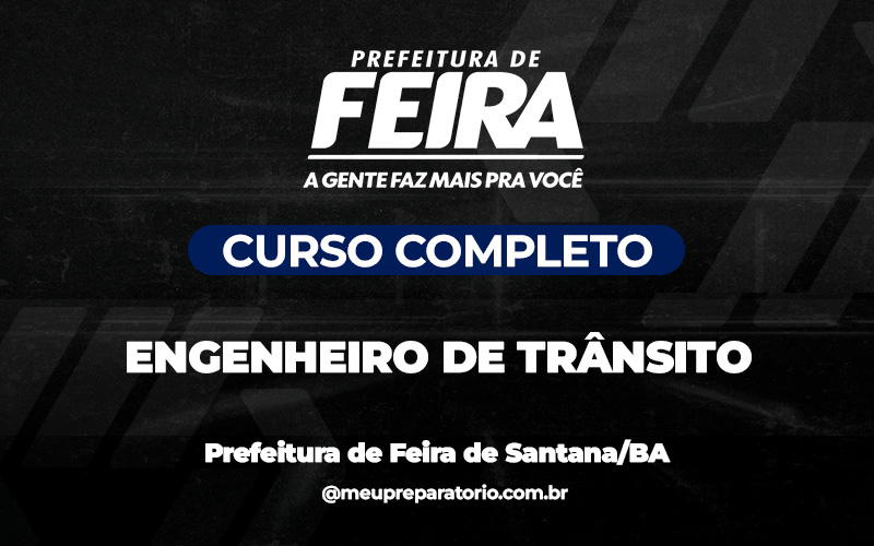 Engenheiro de Trânsito - Feira de Santana (BA)