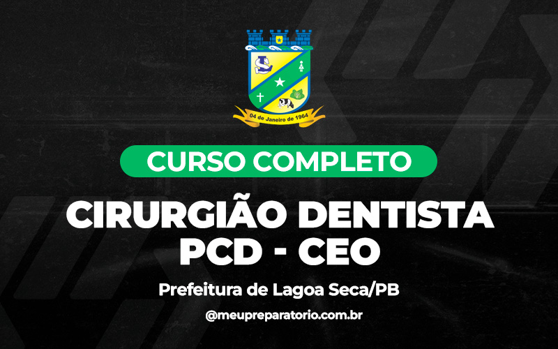Cirurgião Dentista PCD - CEO - Lagoa Seca (PB)