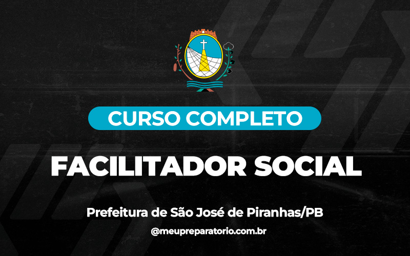 Facilitador Social  - São José de Piranhas (PB)