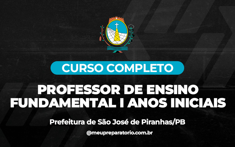 Professor de Ensino Fundamental I Anos Iniciais - São José de Piranhas (PB)