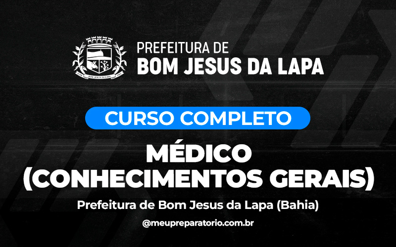 Médico - CONHECIMENTOS GERAIS - Bom Jesus da Lapa (BA)
