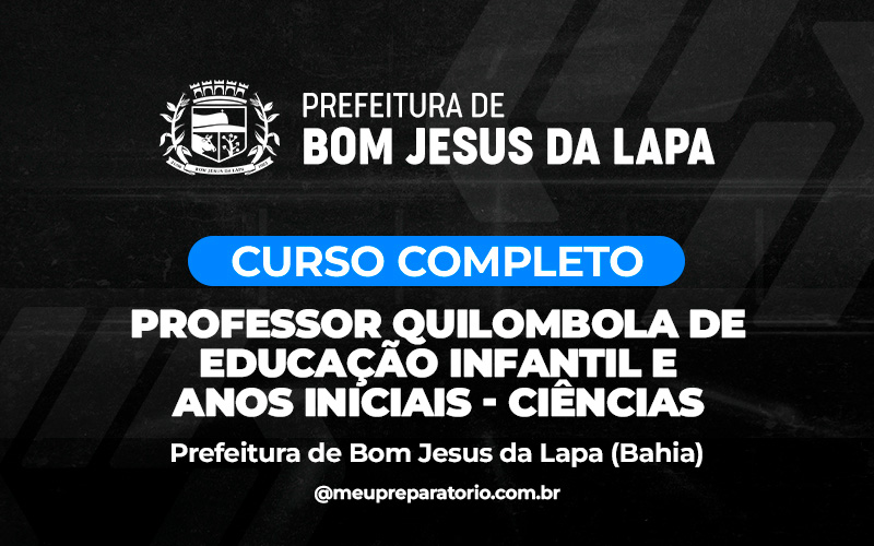 Professor Quilombola De Educação Infantil E Anos Iniciais- Ciências - Bom Jesus da Lapa (BA)