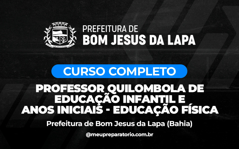 Professor Quilombola De Educação Infantil E Anos Iniciais - Educação Física  - Bom Jesus da Lapa (BA)