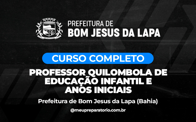 Professor Quilombola De Educação Infantil E Anos Iniciais - Bom Jesus da Lapa (BA)