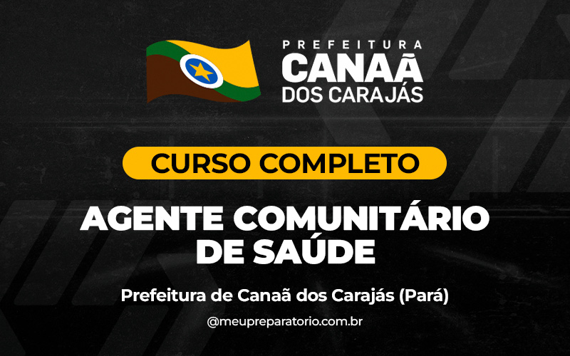 Agente Comunitário de Saúde - Canaã dos Carajás (PA)