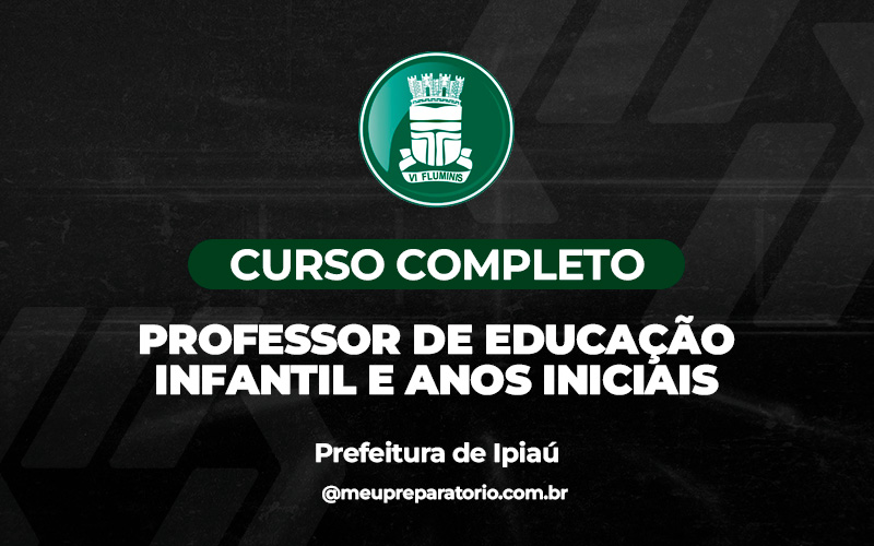 Professor de - Educação Infantil e Anos Iniciais - Ipiaú (BA)