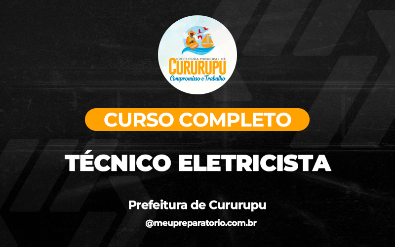Técnico Eletricista - Cururupu (MA)