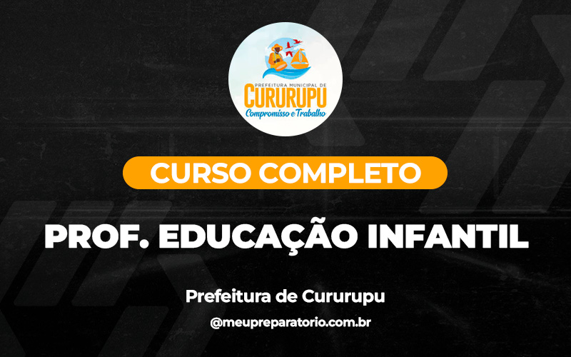 Prof. Educação Infantil - Cururupu (MA)