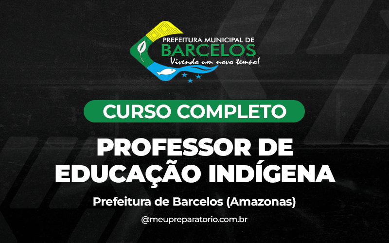 Professor de Educação Indígena - Barcelos (AM)