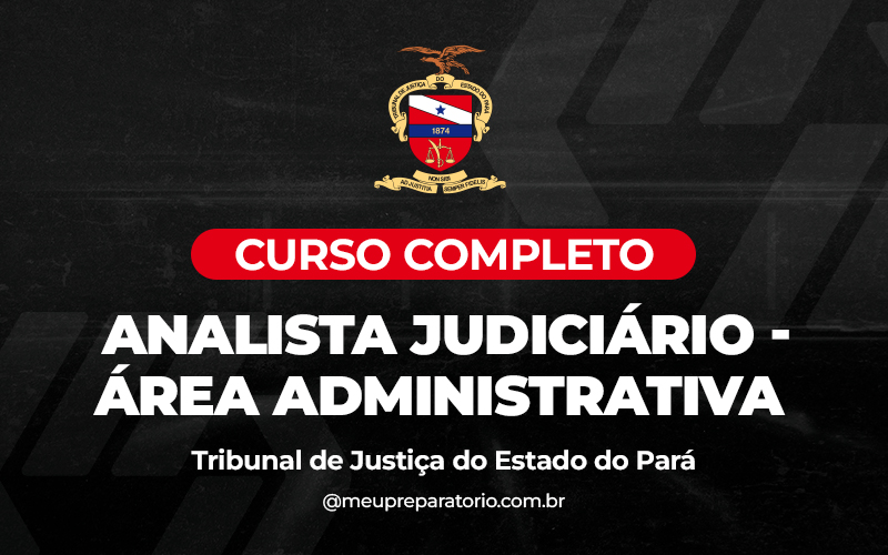 Analista Judiciário - Área Administrativa  - TJ (PA)