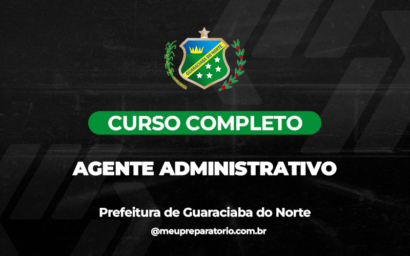 Agente Administrativo - Guaraciaba do Norte (CE)