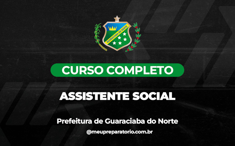 Assistente Social - Guaraciaba do Norte (CE)