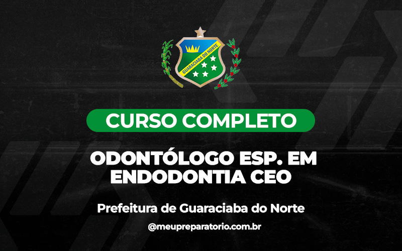 Odontólogo Esp. Em Endodontia Ceo - Guaraciaba do Norte (CE)