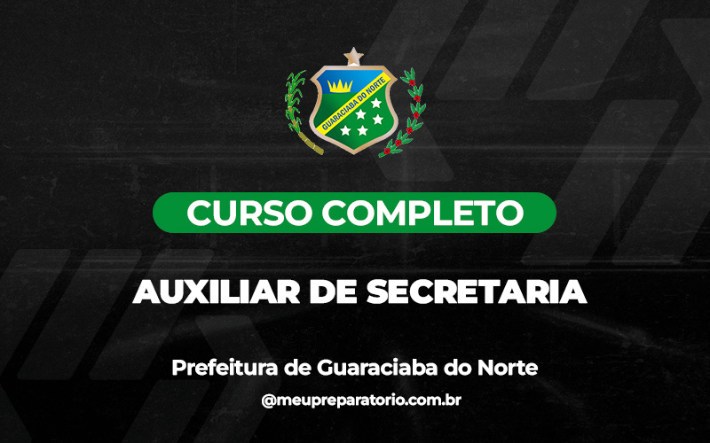 Auxiliar De Secretaria - Guaraciaba do Norte (CE)