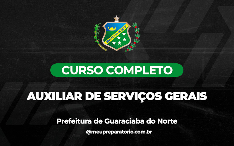 Auxiliar de Serviços Gerais - Guaraciaba do Norte (CE)