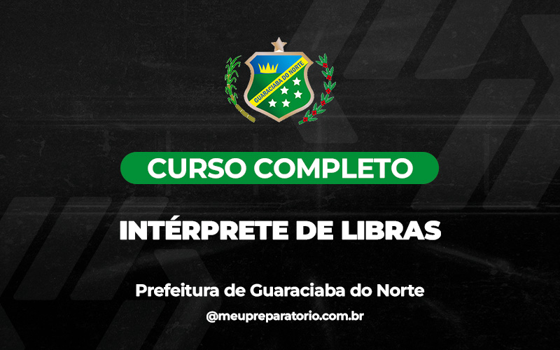 Intérprete de Libras - Guaraciaba do Norte (CE)