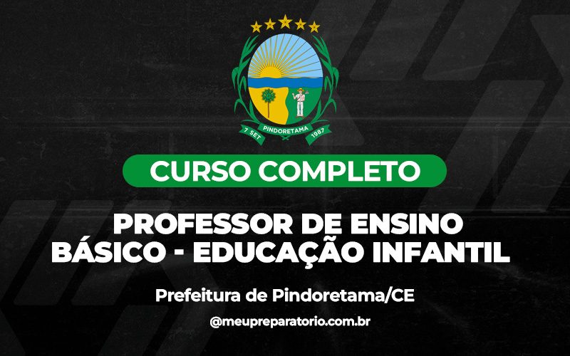 Professor de Ensino Básico - Educação Infantil - Pindoretama (CE)