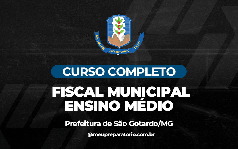 Fiscal Municipal - Ensino Médio  - São Gotardo (MG)