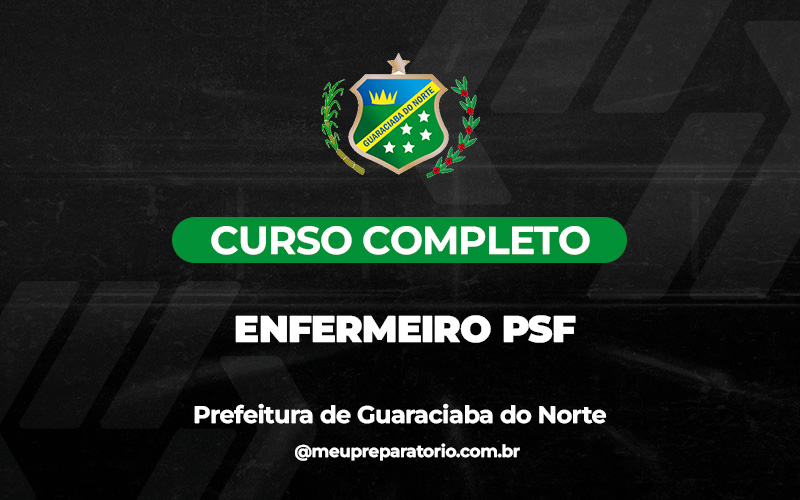 Enfermeiro PSF - Guaraciaba do Norte (CE)