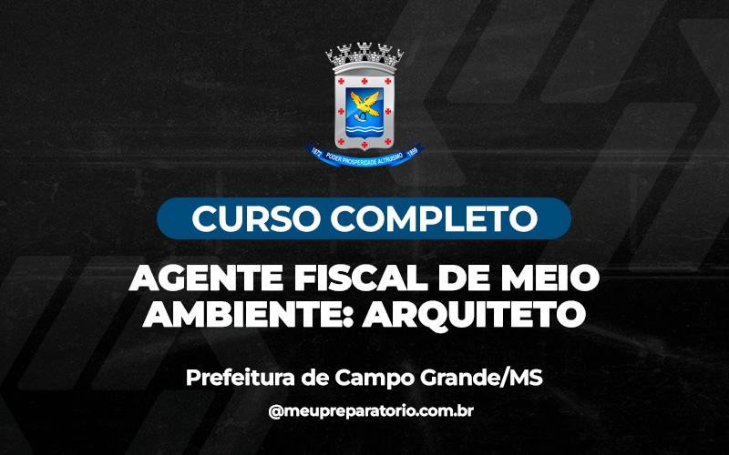 Agente Fiscal de Meio Ambiente: Arquiteto - Campo Grande (MS)