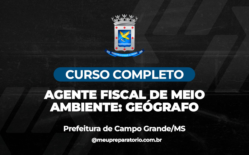 Agente Fiscal de Meio Ambiente: Geógrafo - Campo Grande (MS)