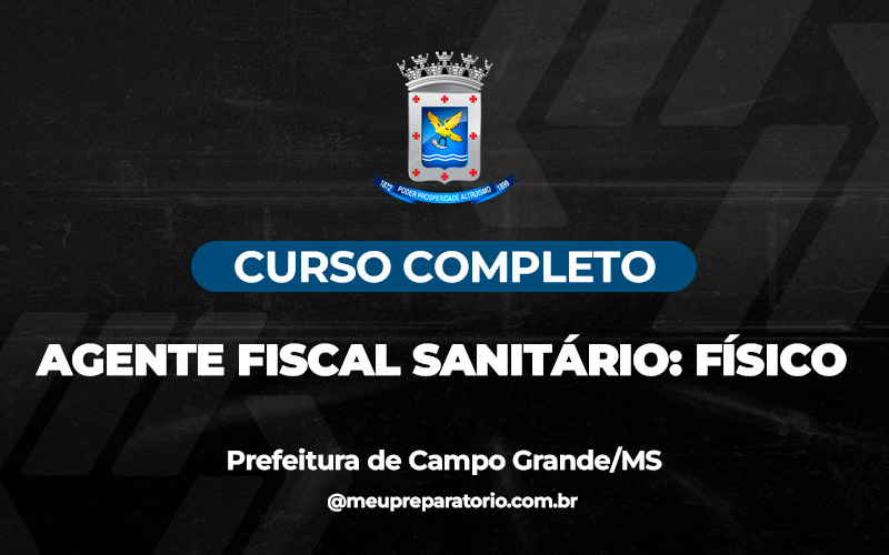 Agente Fiscal Sanitário: Físico - Campo Grande (MS)
