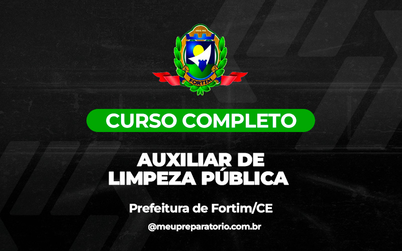 Auxiliar de Limpeza Pública - Fortim (CE)