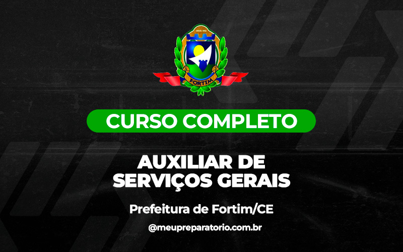 Auxiliar de Serviços Gerais - Fortim (CE)