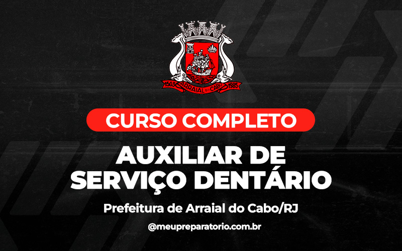 Auxiliar de Serviço Dentário - Arraial do Cabo (RJ)