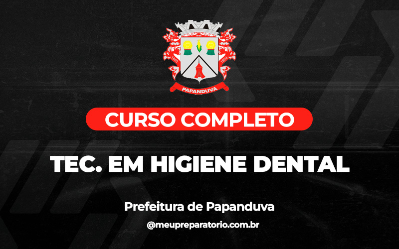 Técnico em Higiene Dental - Papanduva (SC)