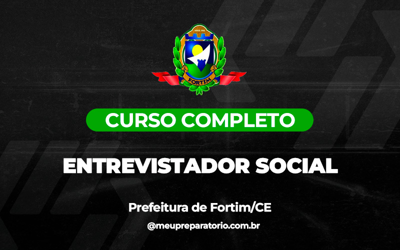 Entrevistador Social - Fortim (CE)